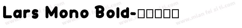 Lars Mono Bold字体转换